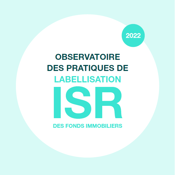 Publication de l'Observatoire 2022 des pratiques de labellisation ISR des fonds immobiliers