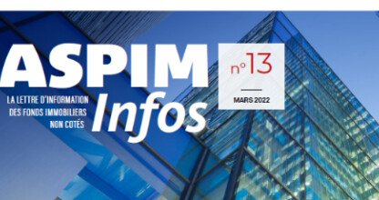 ASPIM Infos : La lettre d'information des fonds immobiliers non cotés - N°13