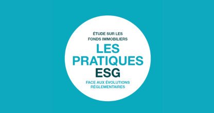 Etude : Les pratiques ESG des fonds immobiliers face aux évolutions réglementaires