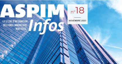 ASPIM Infos : La lettre d'information des fonds immobiliers non cotés - N°18