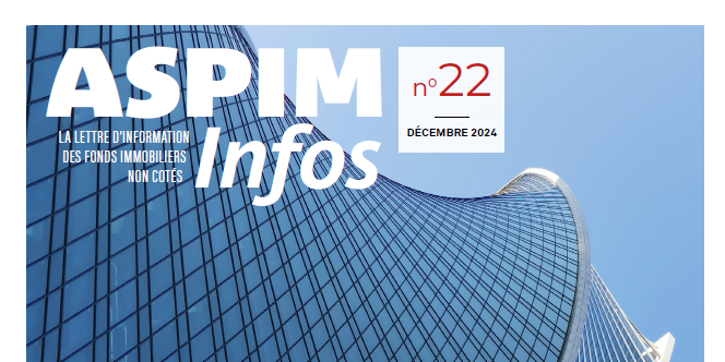 ASPIM Infos : La lettre d'information des fonds immobiliers non cotés - N°22