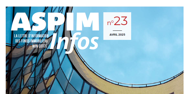 ASPIM Infos : La lettre d'information des fonds immobiliers non cotés - N°23