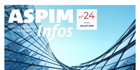 ASPIM Infos : La lettre d'information des fonds immobiliers non cotés - N°24